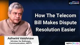 NDTV Profit Exclusive | Ashwini Vaishnaw On How Telecom Bill Makes Dispute Resolution Easier
