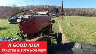 A Good Idea - Bush Hog & Tractor Prep for Heavy Brush Cutting