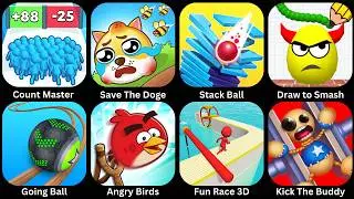 Count Master,Save The Doge,Stack Ball,Draw to Smash,Going Ball,Angry Birds,Fun Race 3D,Kick The Bud