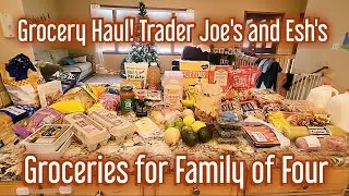 Grocery Haul! Trader Joe's and Esh's Discount Market