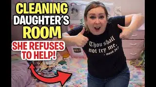 Trying to Clean My Daughters Room Since She Refused to Help
