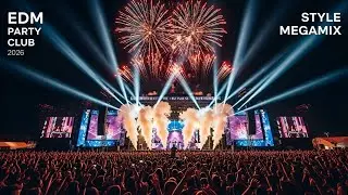 Ultimate EDM Megamix 2026 🔥 Popular Songs | Festival, Club & Party Anthems