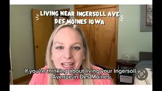What It&rsquo;s Really Like to Live Near Ingersoll Ave | Des Moines Real Estate
