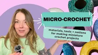 Micro Crochet Supplies: the best crochet supplies to make MINI toys and doll clothes!