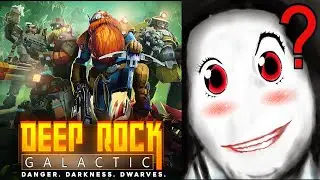 Why would anyone play Deep Rock Galactic?