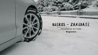 Nigros - Zakidate (Prod. by EsBe)