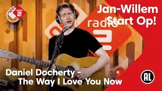 Daniel Docherty - The Way I Love You Now | NPO Radio 2