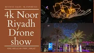 4k Noor Riyadh Drone Show | King Abdullah Park | Riyadh Malaz