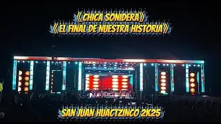🔺 QUINTANNA LA CHICA SONIDERA DESDE SAN JUAN HUACTZINCO 2K25