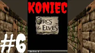 Zagrajmy w Orcs & Elves (Java) [PL] - odc. 6 - Kai'Laria pokonana, ale czy to KONIEC?