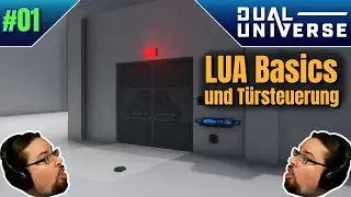 Dual Universe | LUA Basics und T&uuml;rsteuerung #01 | Guide