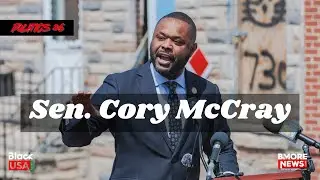 Senator Cory McCray | Maryland&rsquo;s 45th District