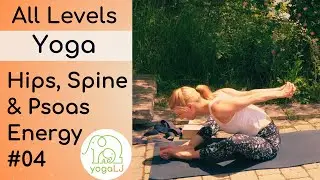 Deep Awareness Flow: Unleash Your Hips, Spine & Psoas Energy #04