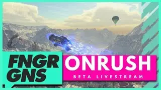 Can't stop the ONRUSH! | FNGR GNS