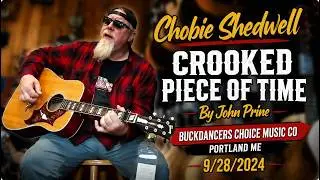 Chobie Shedwell - Crooked Piece of Time (John Prine) Buckdancers Choice Music Co, Portland ME