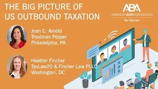 The Big Picture of U.S. Outbound Taxation