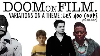 DOOMonFILM presents Variations on a Theme : The 400 Blows