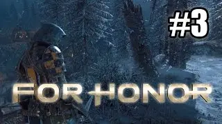 For Honor: Knights Story - Part 3 | Behind Enemy Lines