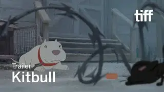 KITBULL Trailer | TIFF 2020