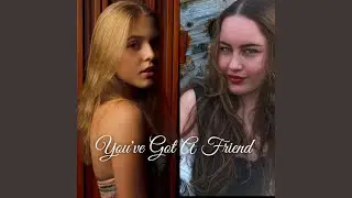 You've Got a Friend