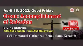 CSI Immanuel Cathedral, Ernakulam I Good Friday Service (Eng) I 15th April 2022 at 7:00am