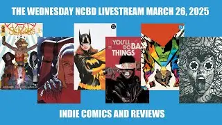 New Comic Book Day Livestream March 26, 2025 | Indie Comics And Reviews