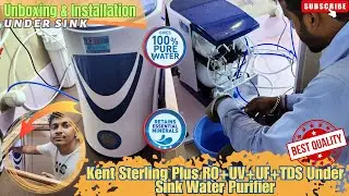 Kent Sterling+ (RO+UV+UF+TDS) Under-Sink Water Purifier Unboxing & Review - Best 6L Purifier to BUY!