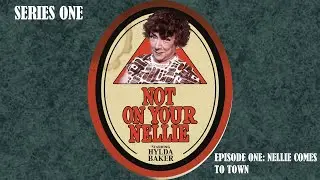 Not on your Nellie (Series One, Episode One: Nellie Comes to Town)