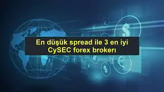 CySEC Tarafından Denetlenen En İyi 3 Forex Aracısı (D&uuml;ş&uuml;k Spread) | 0520