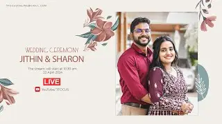 Jithin and Sharon Wedding Ceremony LIVE STREAMING