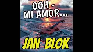 Jan Blok   Ooh Mi   Amor!