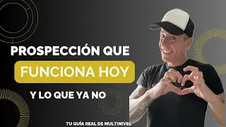 Cap&iacute;tulo 8 Prospecci&oacute;n que funciona HOY (y lo que ya no)