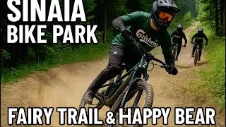 Downhill Dreams: Fairy Trail & Happy Bear | Sinaia Bike Park