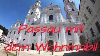 Wohnmobil Stellplatz Passau mit Stadtbesichtigung