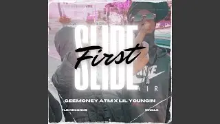 Slide First (feat. Lil Youngin)