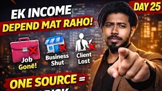 Ek Income Source Pe Depend Mat Raho | Day 25