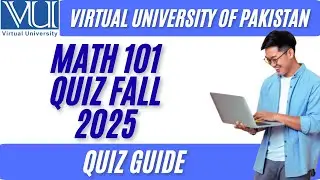 VU Math 101 Quiz | Fall 2025 | LMS Quiz Attempt Demo | Quiz Pattern & Question Types| Virtual Uni