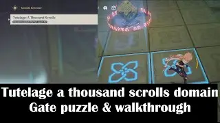 Tutelage a thousand scrolls domain Gate puzzle unlock & walkthrough genshin impact