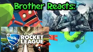 Brother React: Rocket League,Grow Home,Warframe