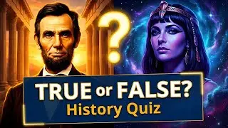 True or False? 🌍 30 Questions to Test Your History Knowledge