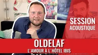 OLDELAF — L'amour à l'hôtel Ibis (session madmoiZelle)