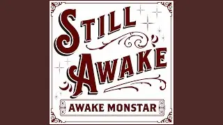 STILL AWAKE