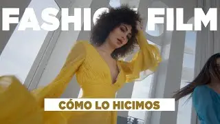 Cómo dirigir un Fashion film PRO | Tutorial completo