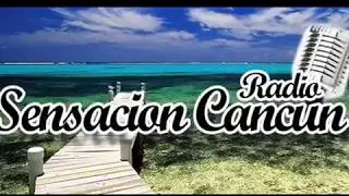 PROMOCIONAL DE RADIO SENSACION CANCUN