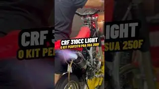 CRF 310CC LIGHT, O KIT FELICIDADE! ✅️🔥🚀#crf250f #crf #250f #crf310cc #kit310 #motoforte #motorz&atilde;o
