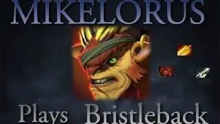 Dota 2 Gameplay- Mikelorus plays Bristleback v2