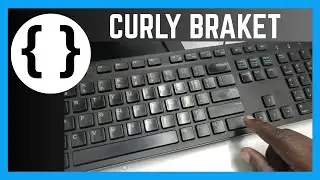 How To Insert Curly Brackets { } On A Document | Keyboard Symbols