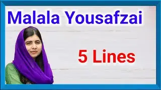 5 lines about Malala Yousafzai, Malala Yousafzai 5 lines in English, Malala Day