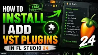 How To Install | Add VST Plugins in FL Studio 24