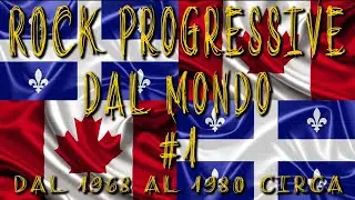Rock Progressive Canada e Quebec #1 - dal 1968 al 1980